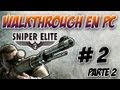 Sniper Elite V2 | Walkthrough en Español by KomankK | Capitulo 2 Parte 2