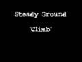 Steady Ground -  Climb