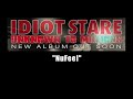 Idiot Stare "Unknown to Millions" CD - Kickstarter Project
