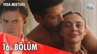 Veda Mektubu 16. Bölüm |  Bölüm