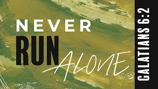 Never Run Alone