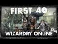First 40 - Wizardry Online (Gameplay)