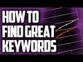 Google Keywords - How To Find The Best Keywords