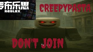 Roblox Creepypasta Dont Join