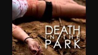 Watch Death In The Park Walk Away video