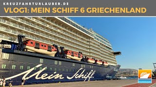 VLOG1: Griechische Inseln mit der Mein Schiff 6 - Anreise, Seetag und Landgang in Athen -TUI Cruises
