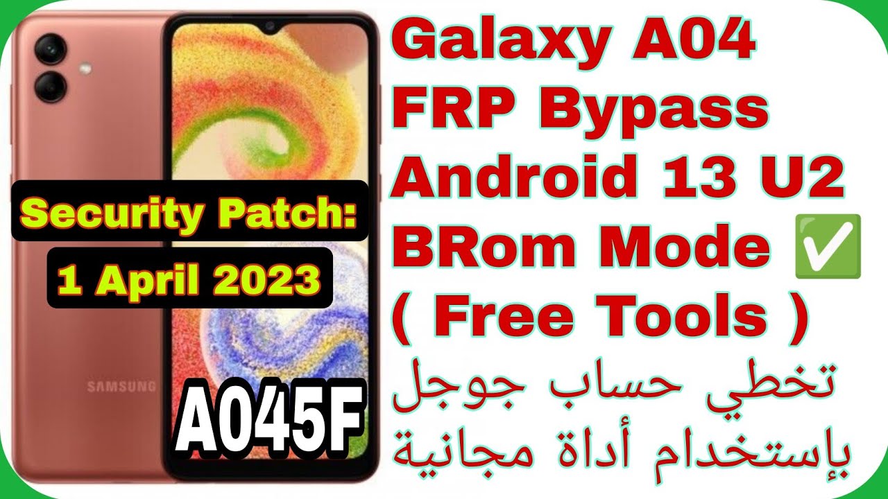 Galaxy A04 (A045F) Bypass Google Account -FRP Android 13 Galaxy A04 (A045F) Bypass Google Account -FRP Android 13