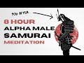8 Hour Sleep Hypnosis | "Samurai Alpha Male" Guided Meditation