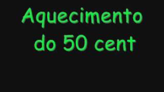Aquecimento Do 50 Cent Aquecimento Do 50 Cent
