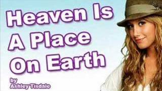 Watch Ashley Tisdale Heaven Is A Place On Earth video