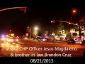 Visalia CHP Officer Jesus Magdaleno & Brother-in-Law Felix Brandon Cruz