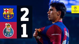 HIGHLIGHTS | FC BARCELONA 2 vs 1 PORTO | UEFA CHAMPIONS LEAGUE 2023/24
