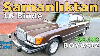 43 Yildir Garajda 16 Bi̇nde Boyasiz W116 Mercedes 300Sd Turbodiesel