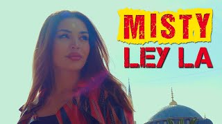 Misty - Ley La (Video From Istanbul) 2023