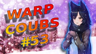 Warp Coubs #53  | Anime / Amv / Gif With Sound / My Coub / Аниме / Coub / Gmv