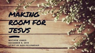 Making Room For Jesus - Matthew James - 12-819
