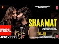 Shaamat (Lyrical) - Ek Villain Returns | John,Disha,Arjun,Tara | Ankit T,Prince D, Mohit S, Ektaa K