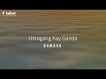 Bamboo - Umagang Kay Ganda - (Official Lyric Video)