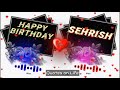 Happy Birthday Sehrish | Birthday Wishes Status Sehrish Name | #Happybirhtdaysehrish