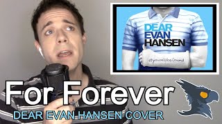 For Forever (No Autotune) - Dear Evan Hansen Cover