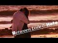 Between Love and Hate | FULL MOVIE | Romance Crime Thriller