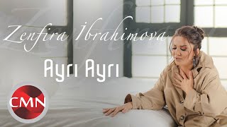 Zenfira İbrahimova - Ayri Ayri (Yeni  2021)