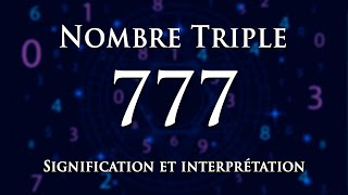 Interprétation Du Nombre 777 Numérologie Et Message Angélique