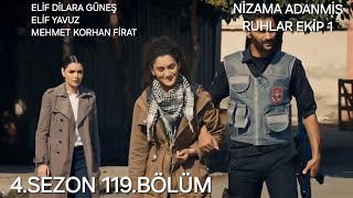 Ni̇zama Adanmi̇ş Ruhlar Eki̇p 1 4.Sezon 119.Bölüm