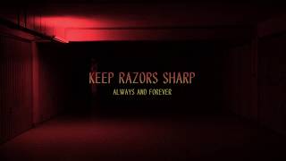 Keep Razors Sharp - Always And Forever
