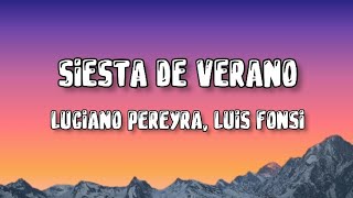 Luciano Pereyra, Luis Fonsi Siesta De Verano Letra