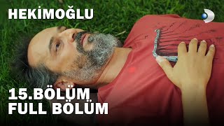Hekimoğlu 15. Bölüm Full Bölüm