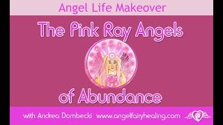 The Pink Ray Angels of Abundance