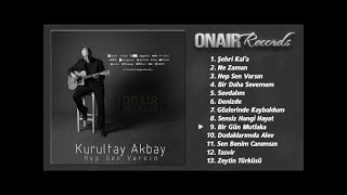 Kurultay Akbay - Bir Gün Mutlaka