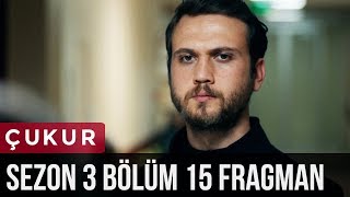 Çukur 3.Sezon 15.Bölüm Fragman