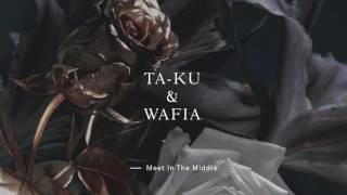 Watch Taku  Wafia Meet In The Middle video