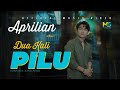 Aprilian - Dua Kali Pilu (Official Music Video)