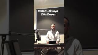 Murat Gökkaya - Dön Desem