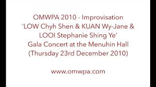 OMWPA 2010- LOW Chyh Shen & KUAN Wy-Jane & LOOI Stephanie Shing Ye: Gala Concert at the Menuhin Hall