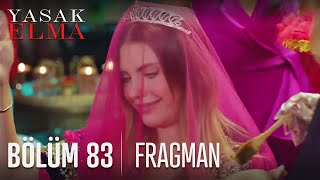 Yasak Elma 83. Bölüm Fragmanı