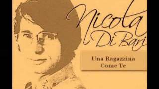 Watch Nicola Di Bari Una Ragazzina Come Te video