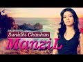 Manzil | Sunidhi Chouhan | Khwaab | Manzil Kareeb Si Par Maade Naseeb Si | Heart Touching Song 2016