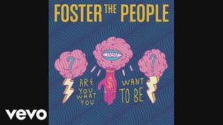 Watch Foster The People Are You What You Want To Be video