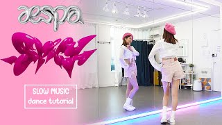 aespa 에스파 'Spicy' Dance Tutorial | SLOW MUSIC + Mirrored