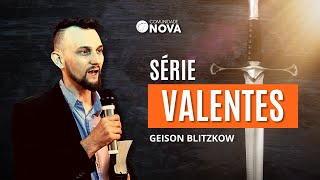 ✝️ Comunidade Nova Montreal | Série: Valentes - Moisés | Geison Blitzkow