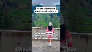 5 Tips On How To Travel In Switzerland On Budget Switzerland Travel Guide Switzerland Travel Tips
