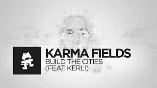 Karma Fields Ft. Kerli - Build The Cities