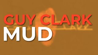 Watch Guy Clark Mud video