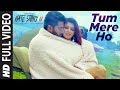 Full Video :Tum Mere Ho Song | Hate Story IV | Vivan Bhathena Ihana Dhillon |Mithoon Jubin N Manoj M