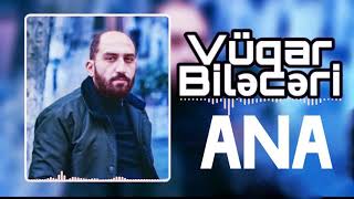 Vüqar Biləcəri ( Ana Şeiri ) Mix Version 2021 New