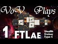 Impeccable Disguise - VoV Plays FTL AE: Stealth Cruiser Type C - Part 1